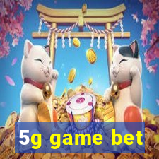 5g game bet